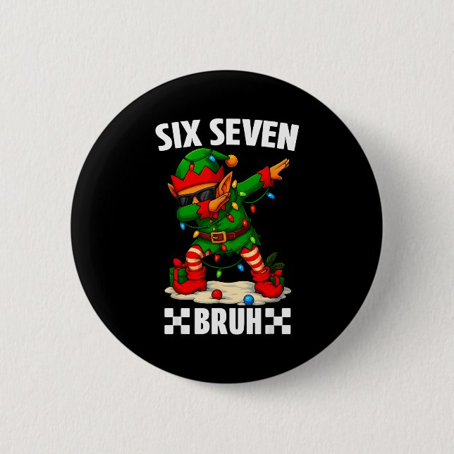 67 Six Seven Bruh Funny Christmas Dabbing Elf 6 7  6 Cm Round Badge (Front)