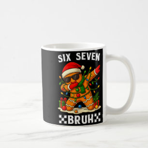 67 Six Seven Bruh Funny Christmas Dabbing Gingerbr Coffee Mug