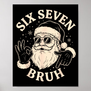 67 Six Seven Bruh Funny Christmas Santa 6 7 Meme  Poster