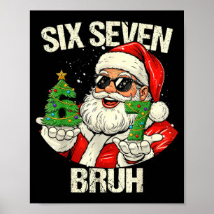 67 Six Seven Bruh Funny Santa Christmas 67 Meme Xm Poster