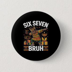 67 Six Seven Bruh Kwanzaa Dabbing 6 7 Meme Funny C Cm Round Badge