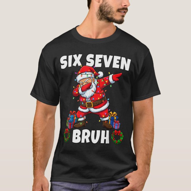67 Six Seven Bruh Santa Dabbing Christmas Funny 6  T-Shirt (Front)