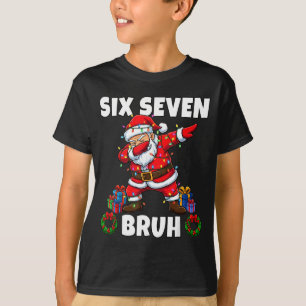 67 Six Seven Bruh Santa Dabbing Christmas Funny 6  T-Shirt
