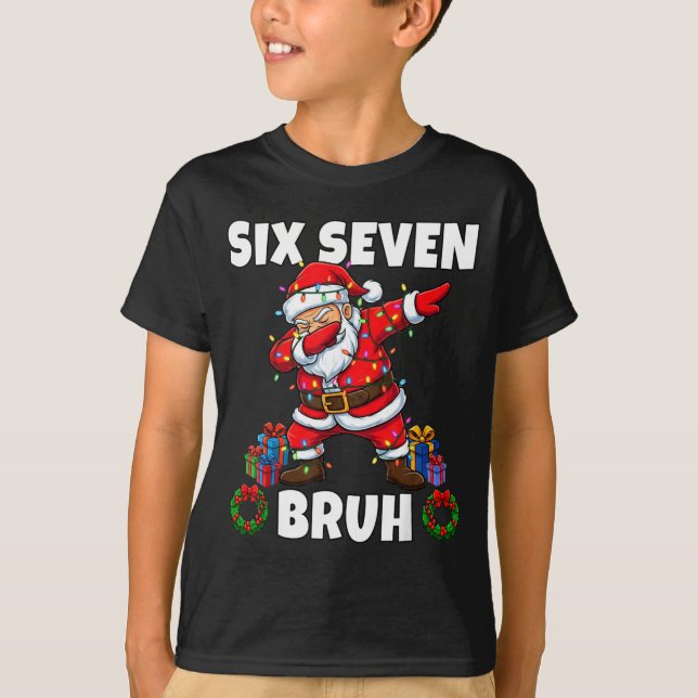 67 Six Seven Bruh Santa Dabbing Christmas Funny 6  T-Shirt (Front)