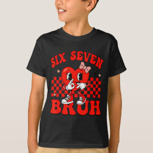 67 Six Seven Bruh Valentine's Day 6 7 Meme Matchin T-Shirt