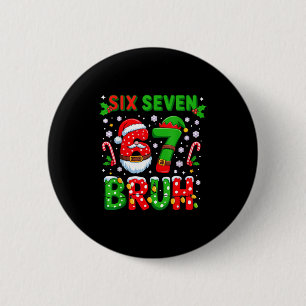 67 Six Seven Burh Christmas 6 7 Meme  Cm Round Badge