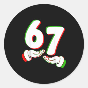 67 Six Seven Burh Funny Christmas 6 7 Meme Men Wom Classic Round Sticker