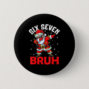 67 Six Seven Burh Funny Christmas 6 7 Meme Men Wom Cm Round Badge