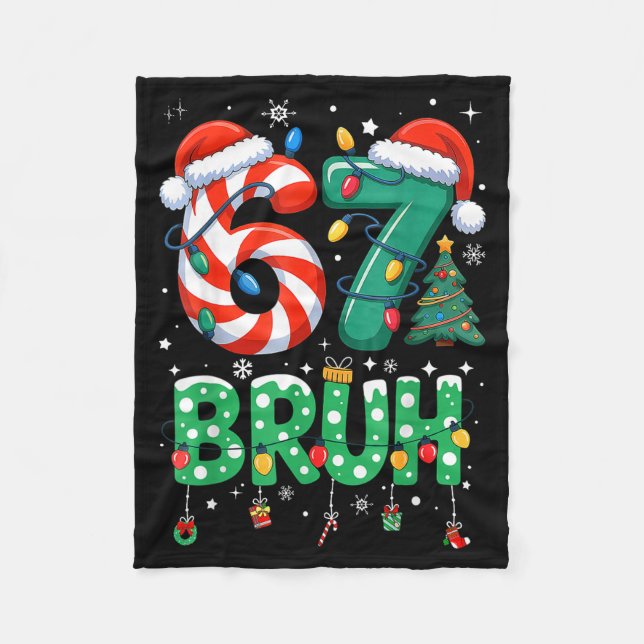 67 Six Seven Burh Funny Christmas 6 7 Meme Men Wom Fleece Blanket (Front)