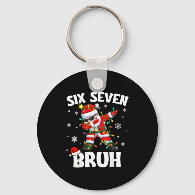 67 Six Seven Burh Funny Christmas 6 7 Meme Men Wom Key Ring (Front)