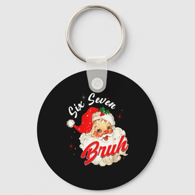 67 Six Seven Burh Funny Christmas 6 7 Meme Men Wom Key Ring (Front)