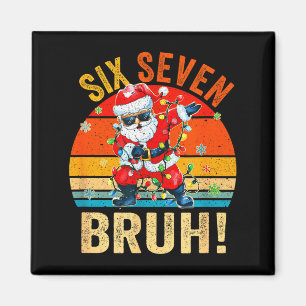 67 Six Seven Burh Funny Christmas 6 7 Meme Men Wom Magnet