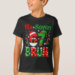 67 Six Seven Burh Funny Christmas 6 7 Meme Men Wom T-Shirt