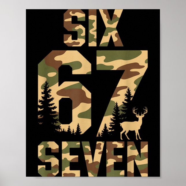 67 Six Seven Camo Deer Buck Meme Funny Hunting Out Poster (Front)