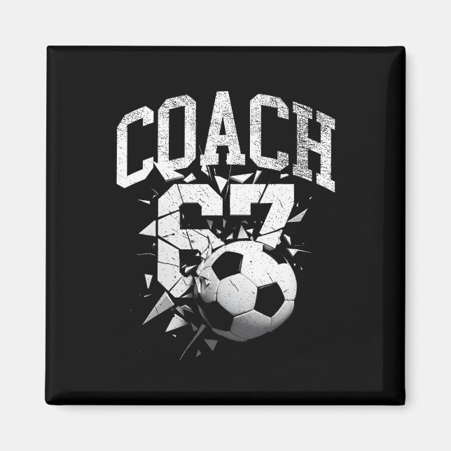 67 Six Seven Coach Soccer Gen Alpha Brainrot Meme  Magnet (Front)
