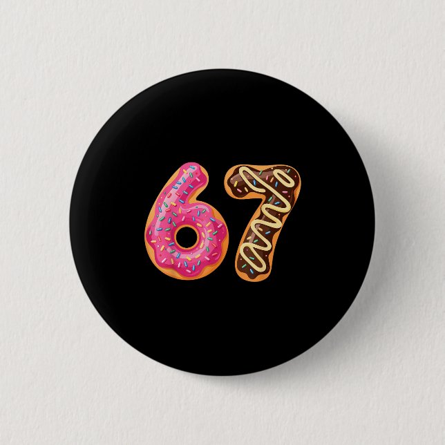 67 Six Seven Donut Meme Funny Sweet Sprinkles  6 Cm Round Badge (Front)