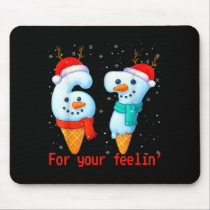 67 Six Seven For Your Feelin' Meme Christmas Kids Mouse Pad