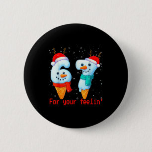 67 Six Seven For Your Feelin Meme Christmas Kids S 6 Cm Round Badge