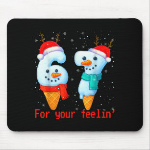 67 Six Seven For Your Feelin Meme Christmas Kids S Mouse Pad