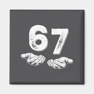 67 Six Seven Funny 6 7 Meme Gen Alpha Slang 6 7 Ha Magnet