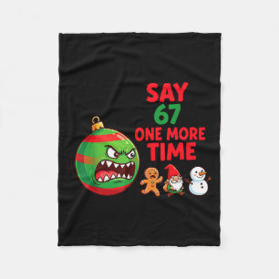 67 Six Seven Funny Christmas 6 7 Meme Joke Men Wom Fleece Blanket