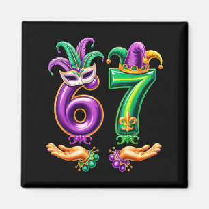 67 Six Seven Funny Mardi Gras 6 7 Meme For Men Wom Magnet