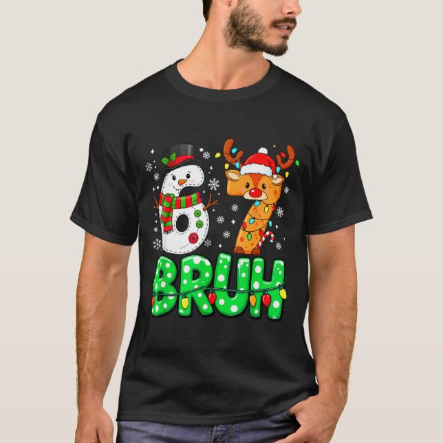 67 Six Seven Funny Snowman Reindeer Bruh 6 7 Meme  T-Shirt (Front)