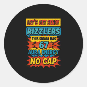 67 Six Seven Get Sendy Meme Design Funny 6 7 Sigma Classic Round Sticker