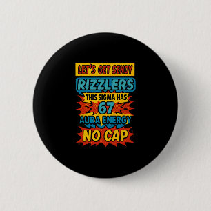 67 Six Seven Get Sendy Meme Design Funny 6 7 Sigma Cm Round Badge