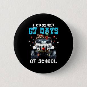 67 Six Seven I Crush 67 Days Of School Funny Meme  6 Cm Round Badge