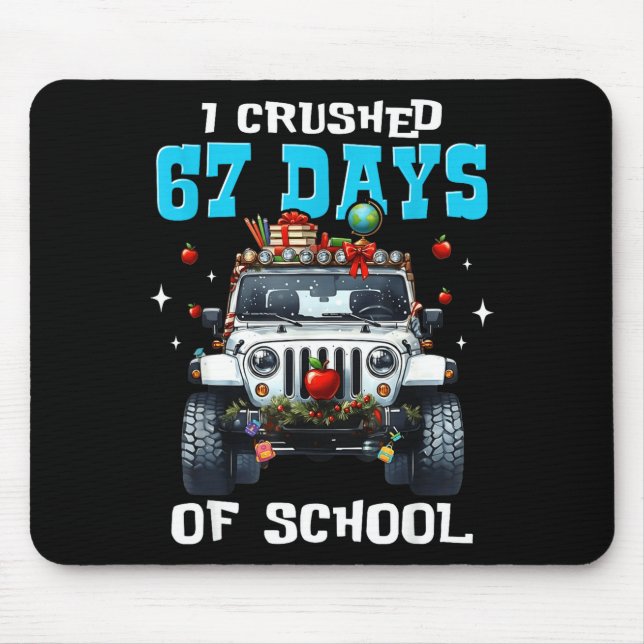 67 Six Seven I Crush 67 Days Of School Funny Meme  Mouse Pad (Front)