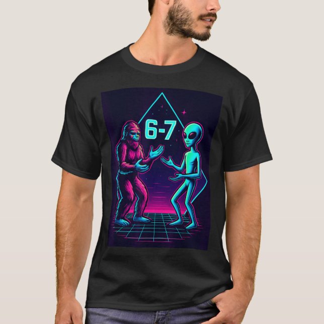 67 Six Seven Meme Funny Bigfoot Alien Sasquatch Uf T-Shirt (Front)
