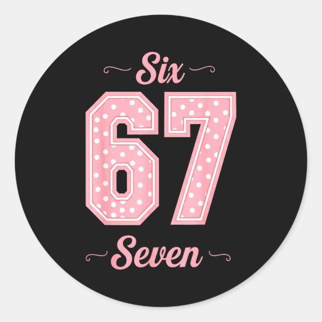 67 Six Seven Meme Funny Gen Alpha Slang Kids Girls Classic Round Sticker (Front)