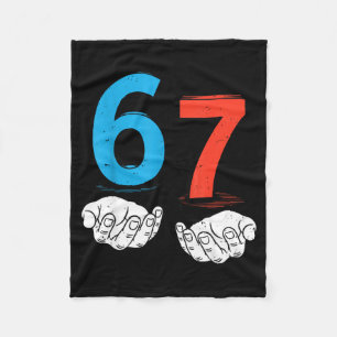 67 Six Seven Meme Gen Alpha Slang 6 7 Hands Funny  Fleece Blanket