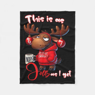 67 Six Seven Meme Moose This Is As Jolly As I Get  Fleece Blanket
