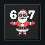 67 Six Seven Santa Xmas Christmas  Magnet<br><div class="desc">67 Six Seven Santa Xmas Christmas</div>