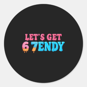 67 Six Seven Sendy 6 7endy Let's Get Sendy 67 Meme Classic Round Sticker