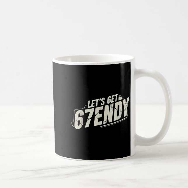 67 Six Seven Sendy 6 7endy Let's Get Sendy 67 Meme Coffee Mug (Right)