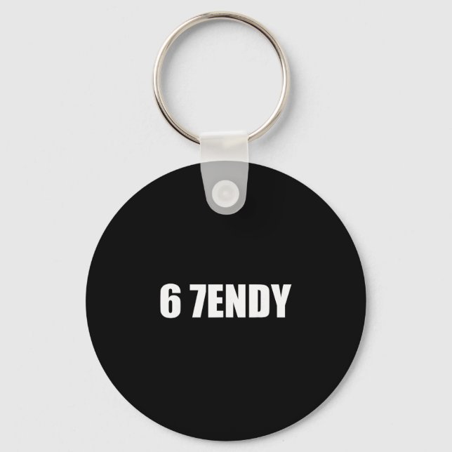 67 Six Seven Sendy 6 7endy Let's Get Sendy 67 Meme Key Ring (Front)