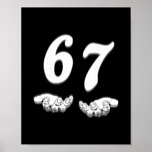 67 Six Seven With Hands Black And White Art Poster