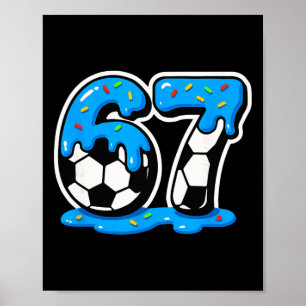 67 Soccer Ice Cream Drip Brain Rot Meme Poster