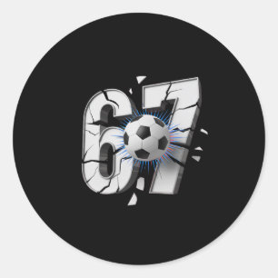 67 Soccer Six Seven 6 7  Classic Round Sticker