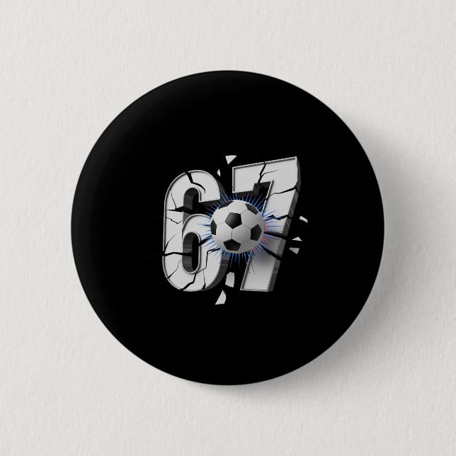 67 Soccer Six Seven 6 7  Cm Round Badge (Front)
