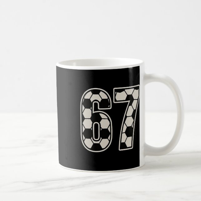 67 Soccer Six Seven 6 7 Meme 67 _1  Coffee Mug (Right)