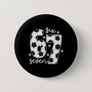 67 Soccer Six Seven 6 7 Meme 67 _2 Cm Round Badge