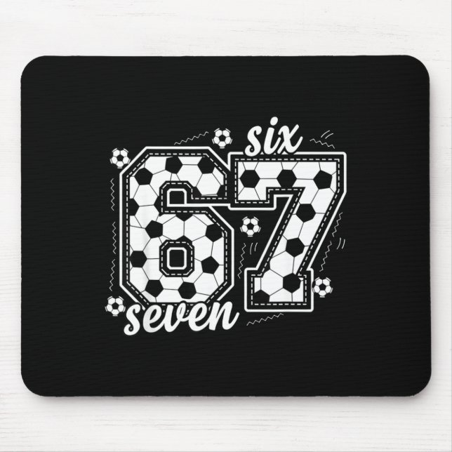 67 Soccer Six Seven 6 7 Meme 67 _2  Mouse Pad (Front)