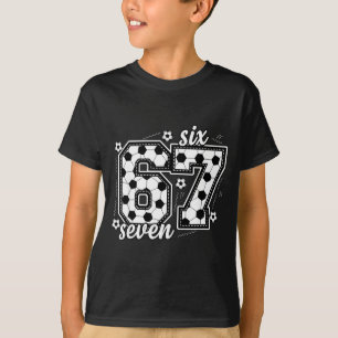 67 Soccer Six Seven 6 7 Meme 67 _2 T-Shirt