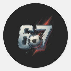 67 Soccer Six Seven 6 7 Meme 67 _4  Classic Round Sticker