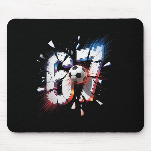 67 Soccer Six Seven 6 7 Meme 67  Mouse Pad (Front)