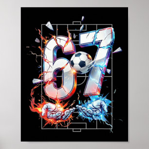 67 Soccer Six Seven Soccer 6 7 Kids Boys Girls Fun Poster
